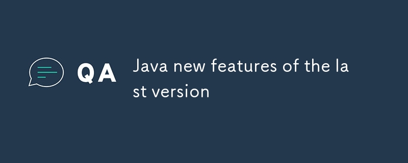 Java Neue Funktionen der letzten Version