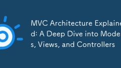 MVC Architecture Explained: A Deep Dive into Models, Views, and Controllers