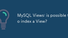 Vues MySQL: est possible d'indexer une vue?