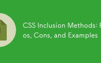 CSS Inclusion Methods: Pros, Cons, and Examples