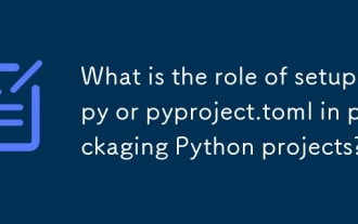 What is the role of setup.py or pyproject.toml in packaging Python projects?