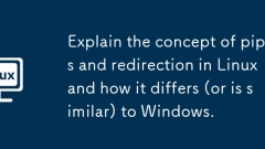 Explain the concept of pipes and redirection in Linux and how it differs (or is similar) to Windows.