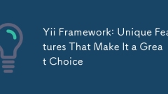 Yii Framework: Unique Features That Make It a Great Choice