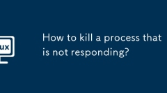 How to kill a process that is not responding?