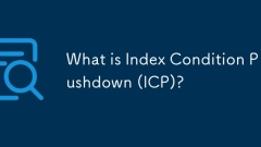ICP (Index Condition Pushdown) ? ??????