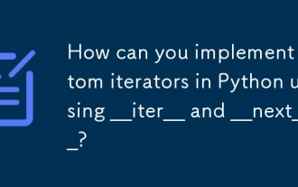 How can you implement custom iterators in Python using __iter__ and __next__?