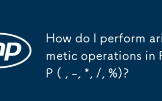 How do I perform arithmetic operations in PHP ( , -, *, /, %)?