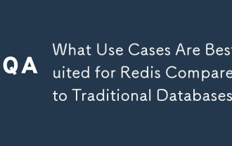 What Use Cases Are Best Suited for Redis Compared to Traditional Databases?