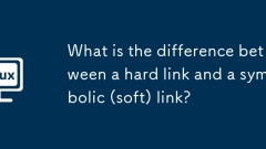 What is the difference between a hard link and a symbolic (soft) link?