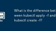 Apakah perbezaan antara Kubectl Apply -F dan Kubectl create -F?