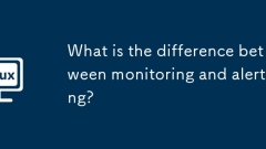 What is the difference between monitoring and alerting?