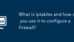 What is iptables and how do you use it to configure a firewall?