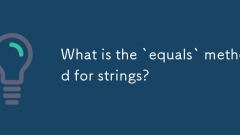 What is the `equals` method for strings?