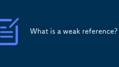 What is a weak reference?