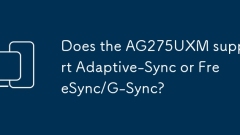 Does the AG275UXM support Adaptive-Sync or FreeSync/G-Sync?