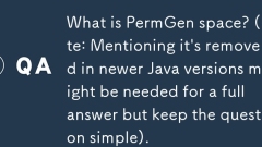 What is PermGen space? (Note: Mentioning it's removed in newer Java versions might be needed for a full answer but keep the question simple).
