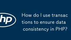 How do I use transactions to ensure data consistency in PHP?