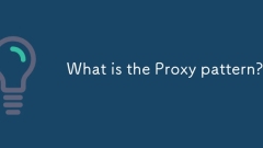 What is the Proxy pattern?