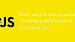 Quelles sont les meilleures pratiques pour écrire des boucles efficaces en JavaScript?