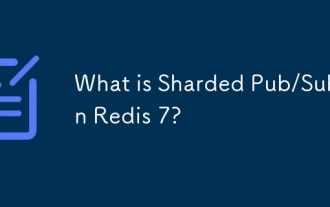 Was ist Sharded Pub/Sub in Redis 7?
