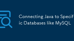 Connecting Java to Specific Databases like MySQL