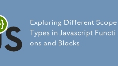 Meneroka jenis skop yang berbeza dalam fungsi dan blok JavaScript