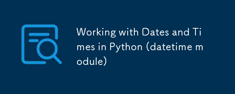Bekerja dengan Tarikh dan Masa di Python (Modul DateTime)