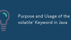 Purpose and Usage of the 'volatile' Keyword in Java