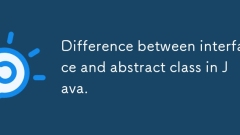 Difference between interface and abstract class in Java.