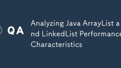 Analyzing Java ArrayList and LinkedList Performance Characteristics