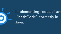 Implementing `equals` and `hashCode` correctly in Java.