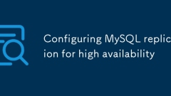 Configuration de la réplication MySQL pour la haute disponibilité
