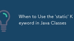 When to Use the 'static' Keyword in Java Classes