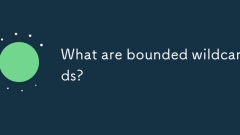 What are bounded wildcards?