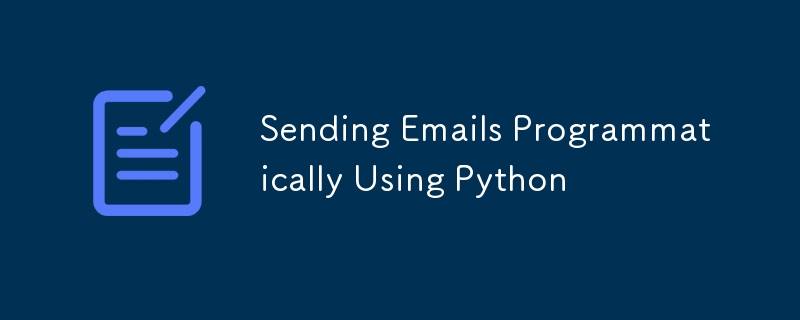 Envoi des e-mails par programme à l'aide de Python