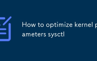 How to optimize kernel parameters sysctl