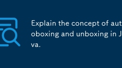 Explain the concept of autoboxing and unboxing in Java.
