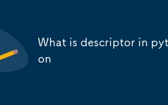 What is descriptor in python