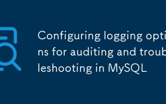 Configuring logging options for auditing and troubleshooting in MySQL