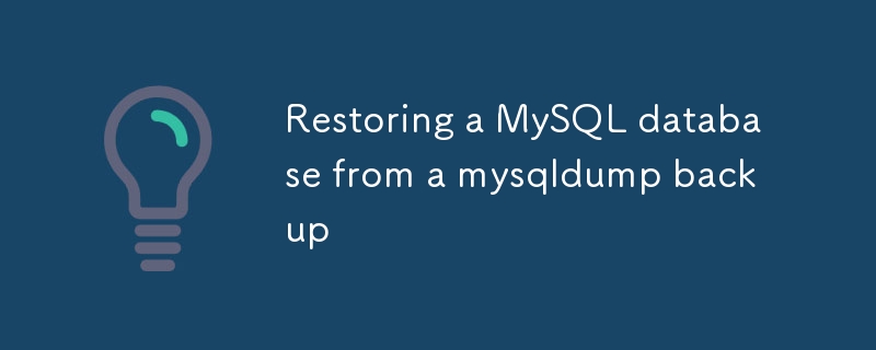 Memulihkan pangkalan data MySQL dari sandaran mysqldump