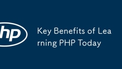Key Benefits of Learning PHP Today