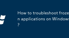 Comment dépanner les applications gelées sur Windows?