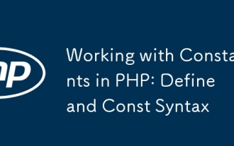 Travailler avec des constantes dans PHP: Define et Const Syntax