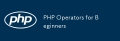 PHP Operators for Beginners