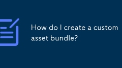 Wie erstelle ich ein benutzerdefiniertes Asset -Bundle?
