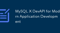 MySQL X DevAPI for Modern Application Development