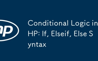 Conditional Logic in PHP: If, Elseif, Else Syntax