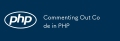 Commentant le code en php