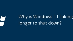 Pourquoi Windows 11 prend-il plus de temps à arrêter?
