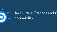 Java Virtual Threads and Observability